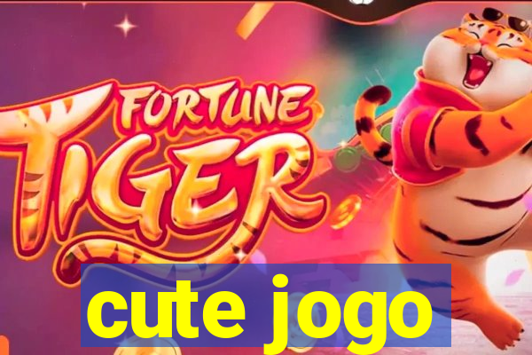 cute jogo